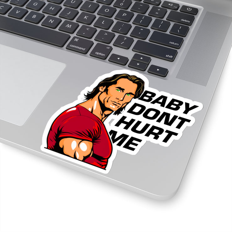 baby dont hurt me sticker