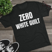 Zero White Guilt