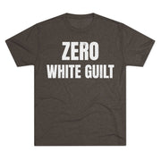 Zero White Guilt