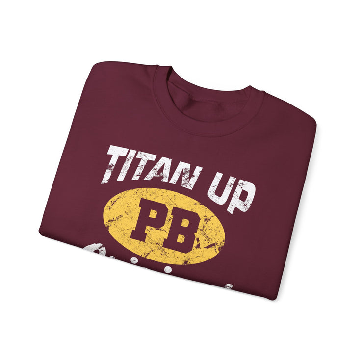 Titan Up Original Sweatshirt