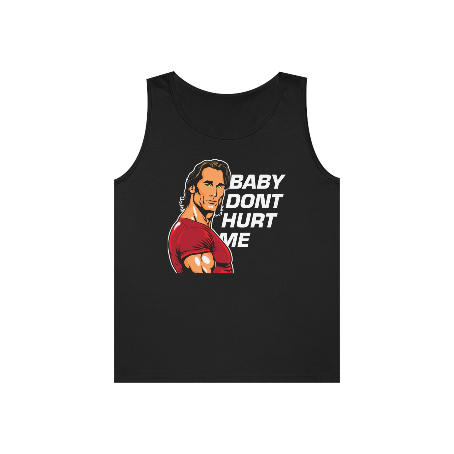 Baby dont hurt me tank top – MikeOHearnLifestyle.com