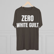 Zero White Guilt