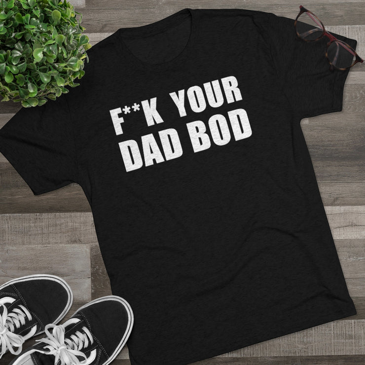 F Your Dad Bod