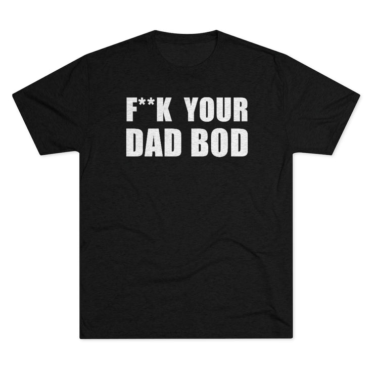 F Your Dad Bod